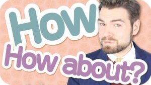 【動画】「〜はどう」って「How About」じゃない！「How about」の正しい使い方【日本人が間違えやすい英語】